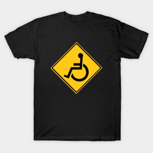 Handicapped Warning Sign T-Shirt